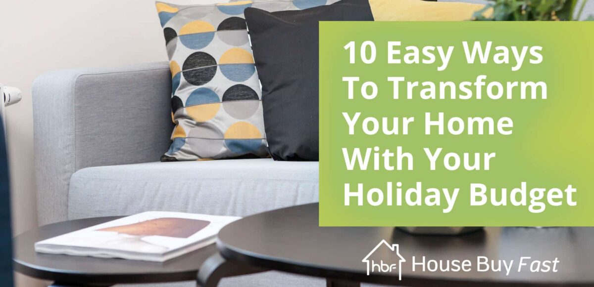 No Holiday? No Problem! 10 Easy Ways To Transform Your Home With Your Holiday Budget