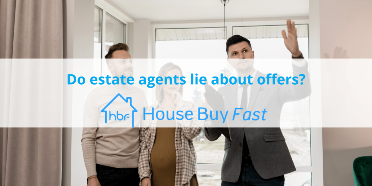 Do estate agents lie about offers?