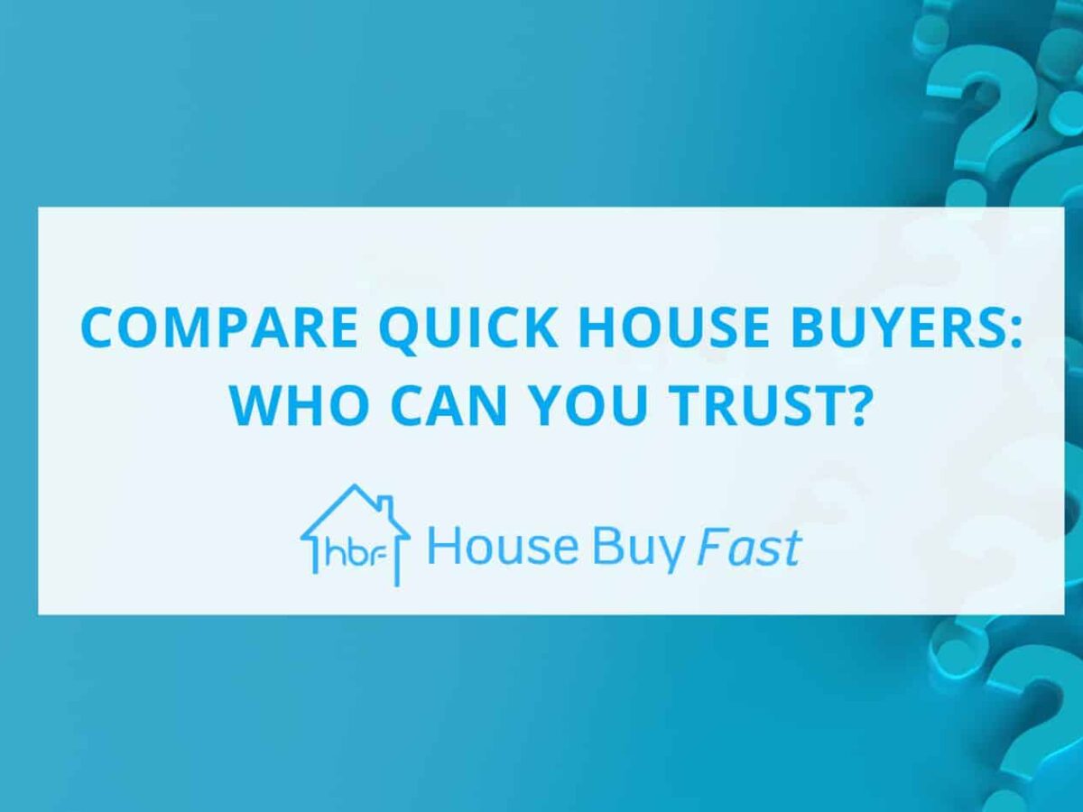 Compare Quick House Buyers in the UK: Who Can You Trust? feat image